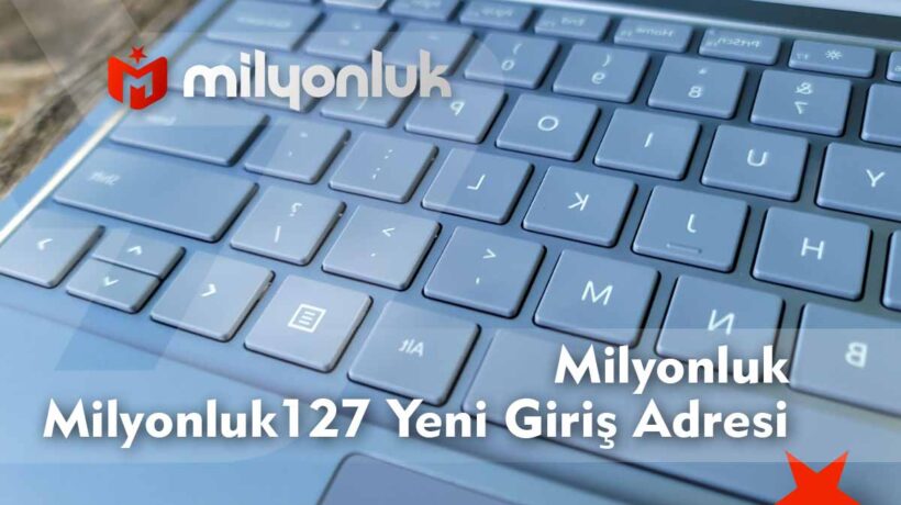 milyonluk127 yeni giris adresi