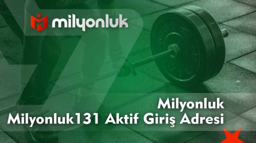 milyonluk131 aktif giris adresi