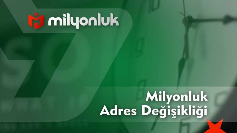 milyonluk adres degisikligi