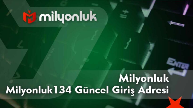 milyonluk134 guncel giris adresi