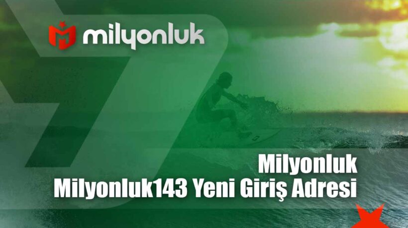 milyonluk143 yeni giris adresi