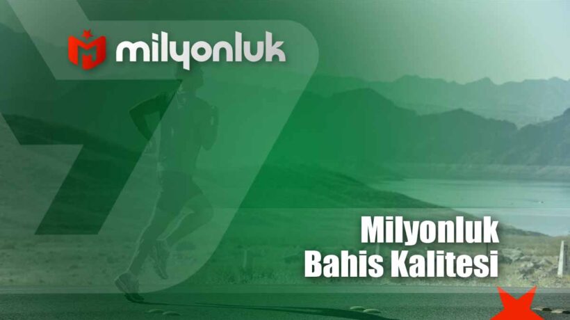 milyonluk bahis kalitesi