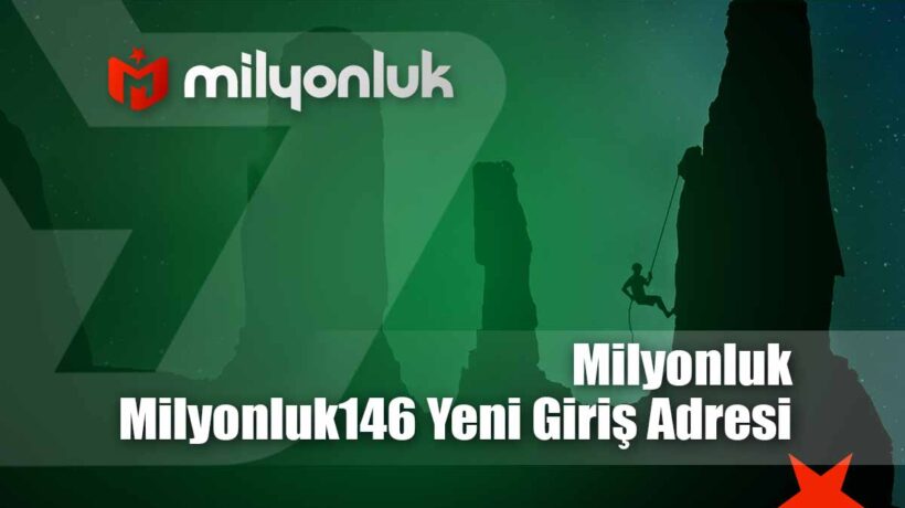 milyonluk146 yeni giris adresi