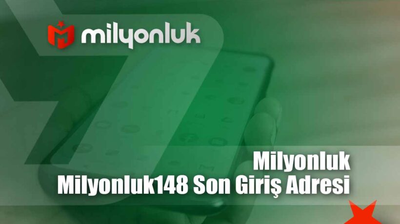 milyonluk148 son giris adresi