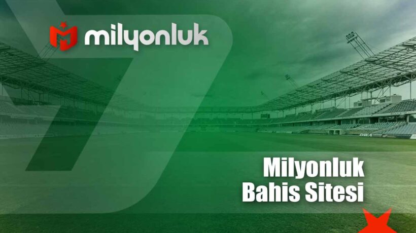 milyonluk bahis sitesi