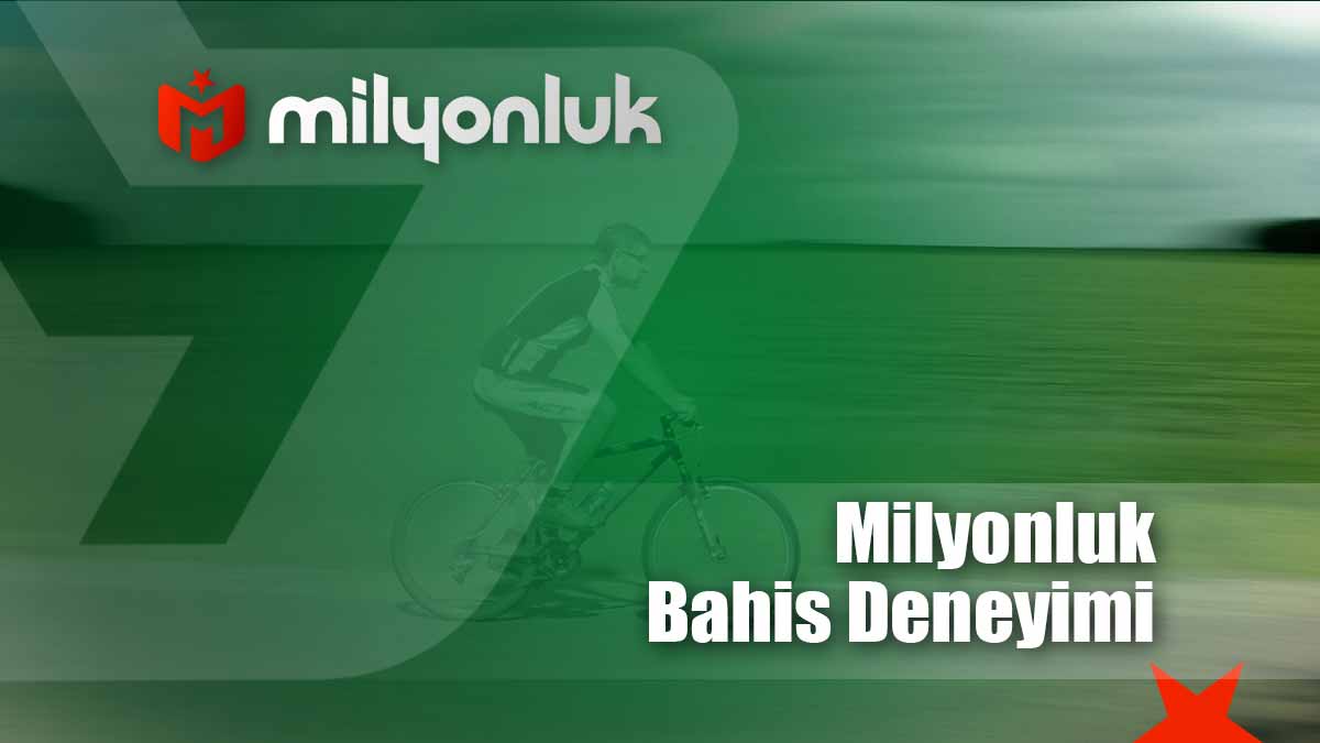 milyonluk bahis deneyimi