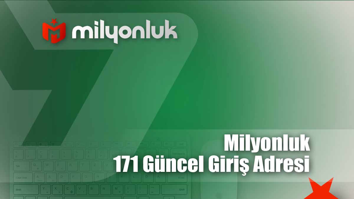 milyonluk171 guncel giris adresi