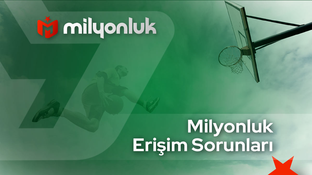 milyonluk erisim sorunlari